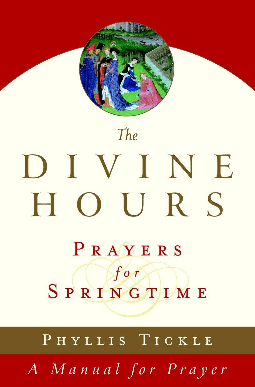 Vorderes Coverbild The Divine Hours (Volume Three): Prayers for Springtime