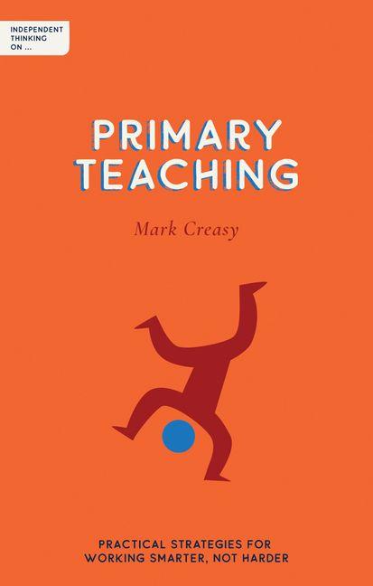 Vorderes Coverbild Independent Thinking on Primary Teaching