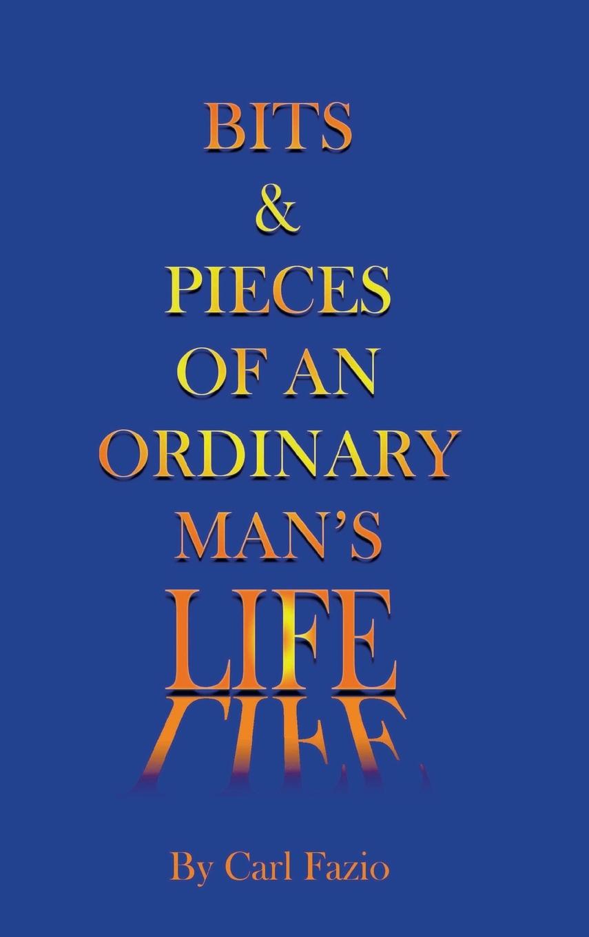 Vorderes Coverbild Bits & Pieces of an Ordinary Man's Life