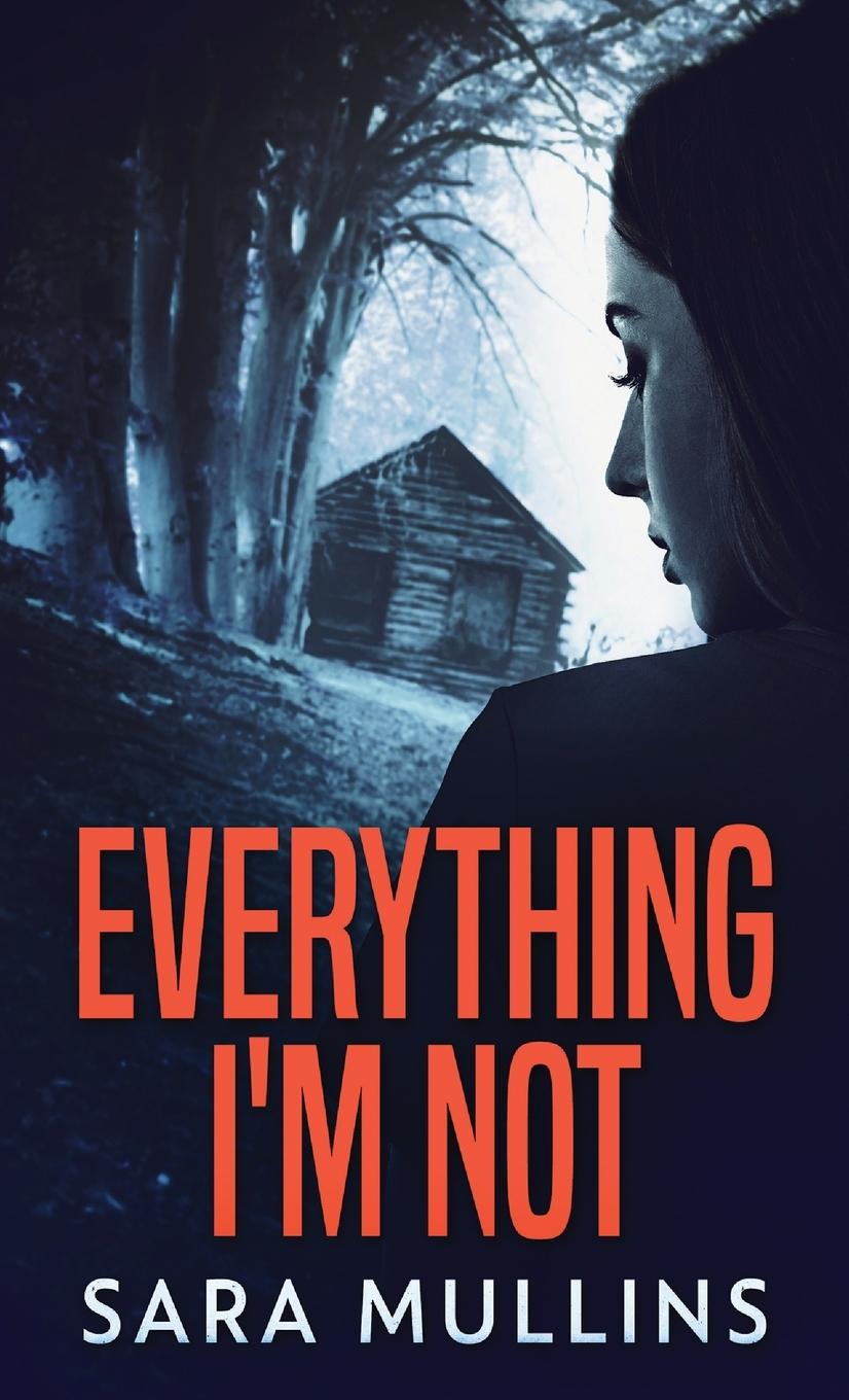 Vorderes Coverbild Everything I'm Not