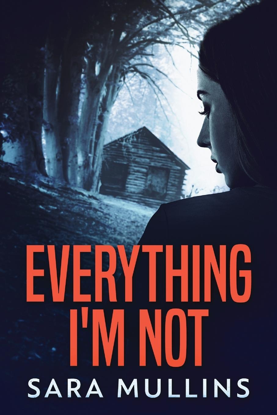 Vorderes Coverbild Everything I'm Not
