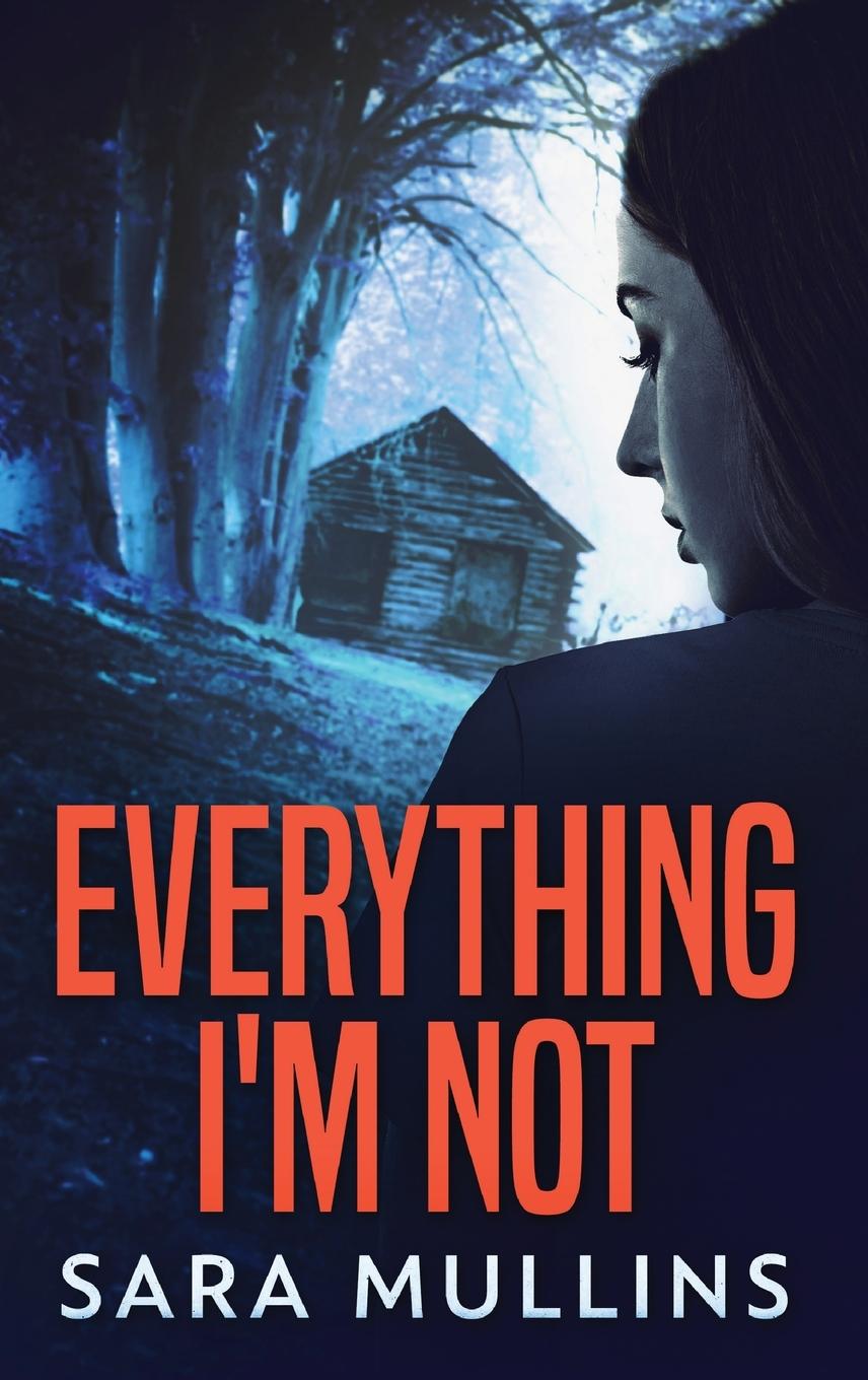 Vorderes Coverbild Everything I'm Not