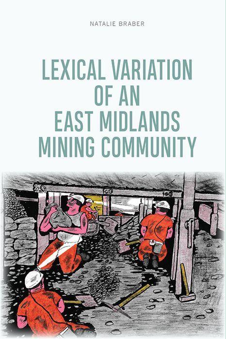 Vorderes Coverbild Lexical Variation of an East Midlands Mining Community