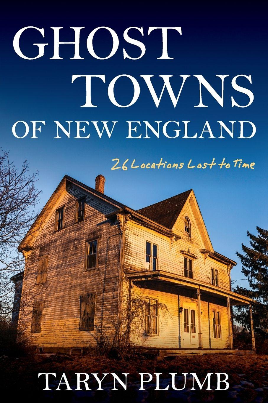 Vorderes Coverbild Ghost Towns of New England