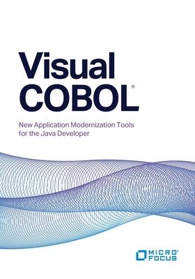 Vorderes Coverbild Visual COBOL: New Application Modernization Tools for the Java Developer