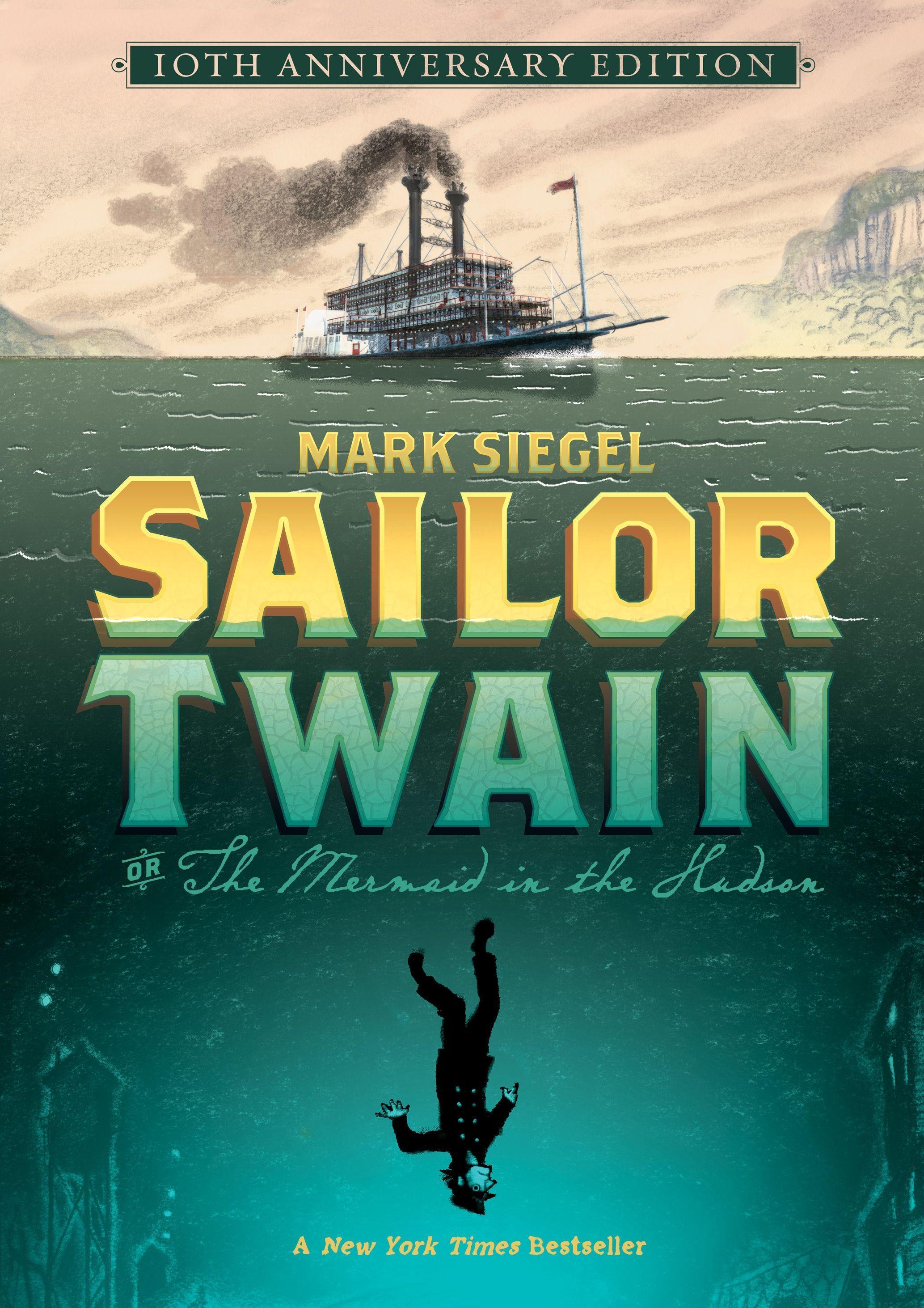 Vorderes Coverbild Sailor Twain Or: The Mermaid in the Hudson, 10th Anniversary Edition