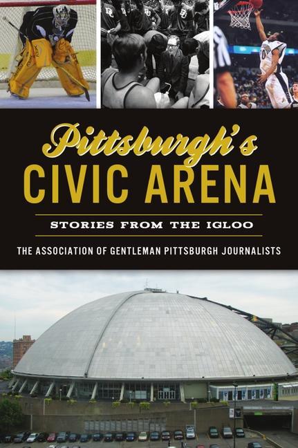 Vorderes Coverbild Pittsburgh's Civic Arena