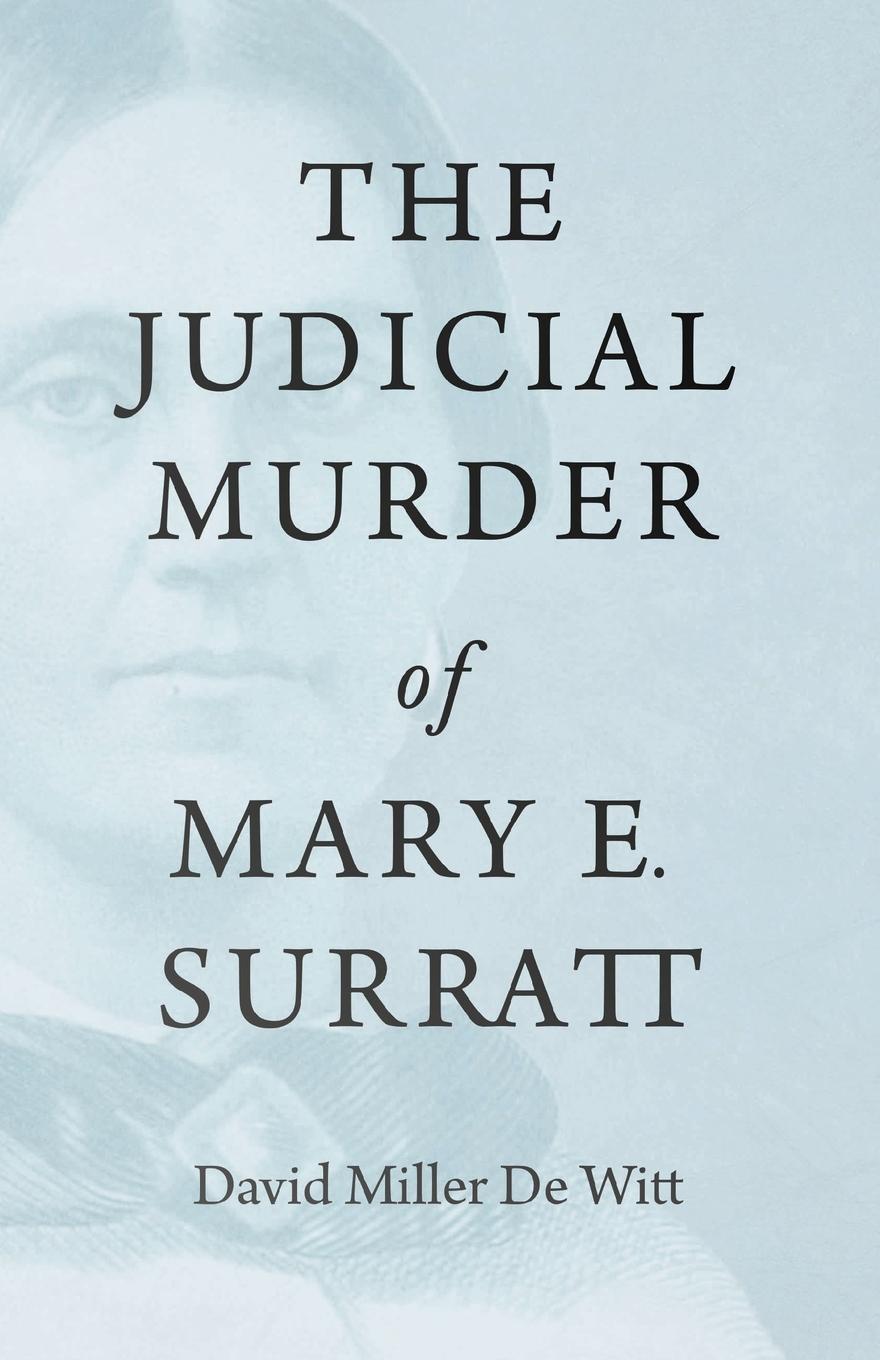 Vorderes Coverbild The Judicial Murder of Mary E. Surratt