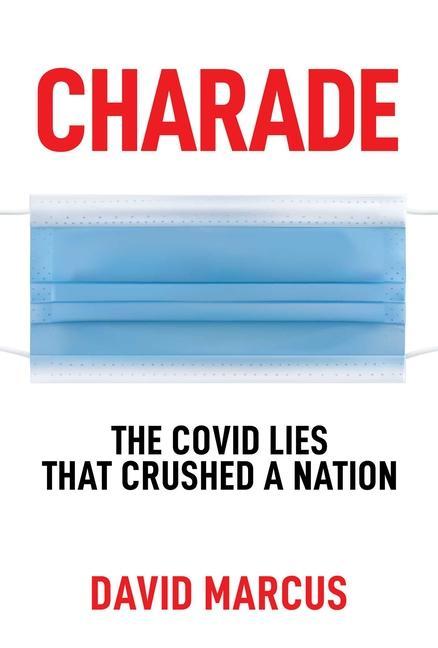 Vorderes Coverbild Charade: The Covid Lies That Crushed a Nation