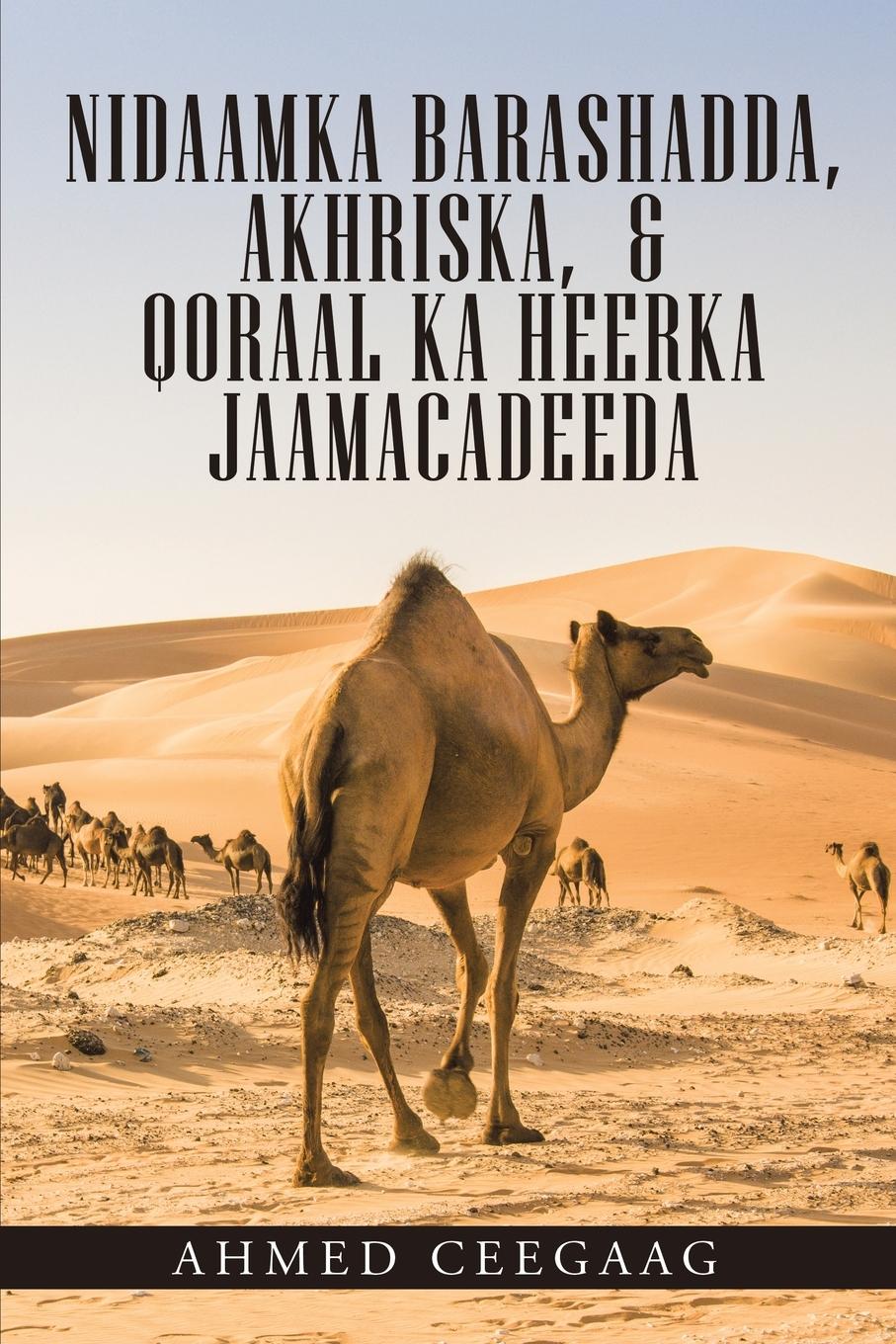 Vorderes Coverbild NIDAAMKA BARASHADDA, AKHRISKA, & QORAAL KA HEERKA JAAMACADEEDA