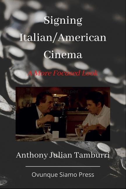 Vorderes Coverbild Signing Italian/American Cinema: A More Focused Look