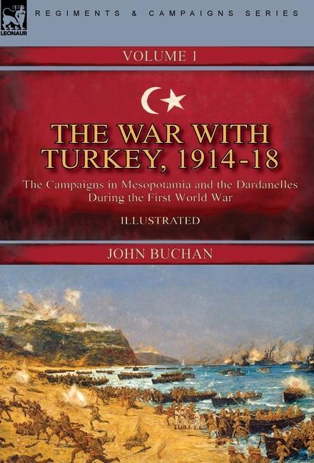 Vorderes Coverbild The War with Turkey, 1914-18----Volume 1