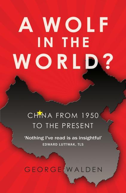 Vorderes Coverbild A Wolf in the World?: China from 1950 to the Present