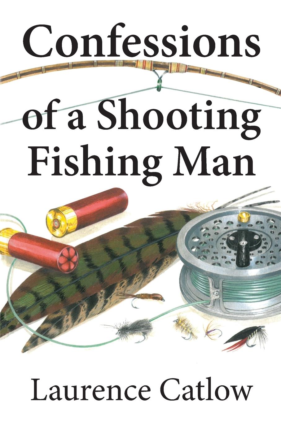 Vorderes Coverbild Confessions of a Shooting Fishing Man