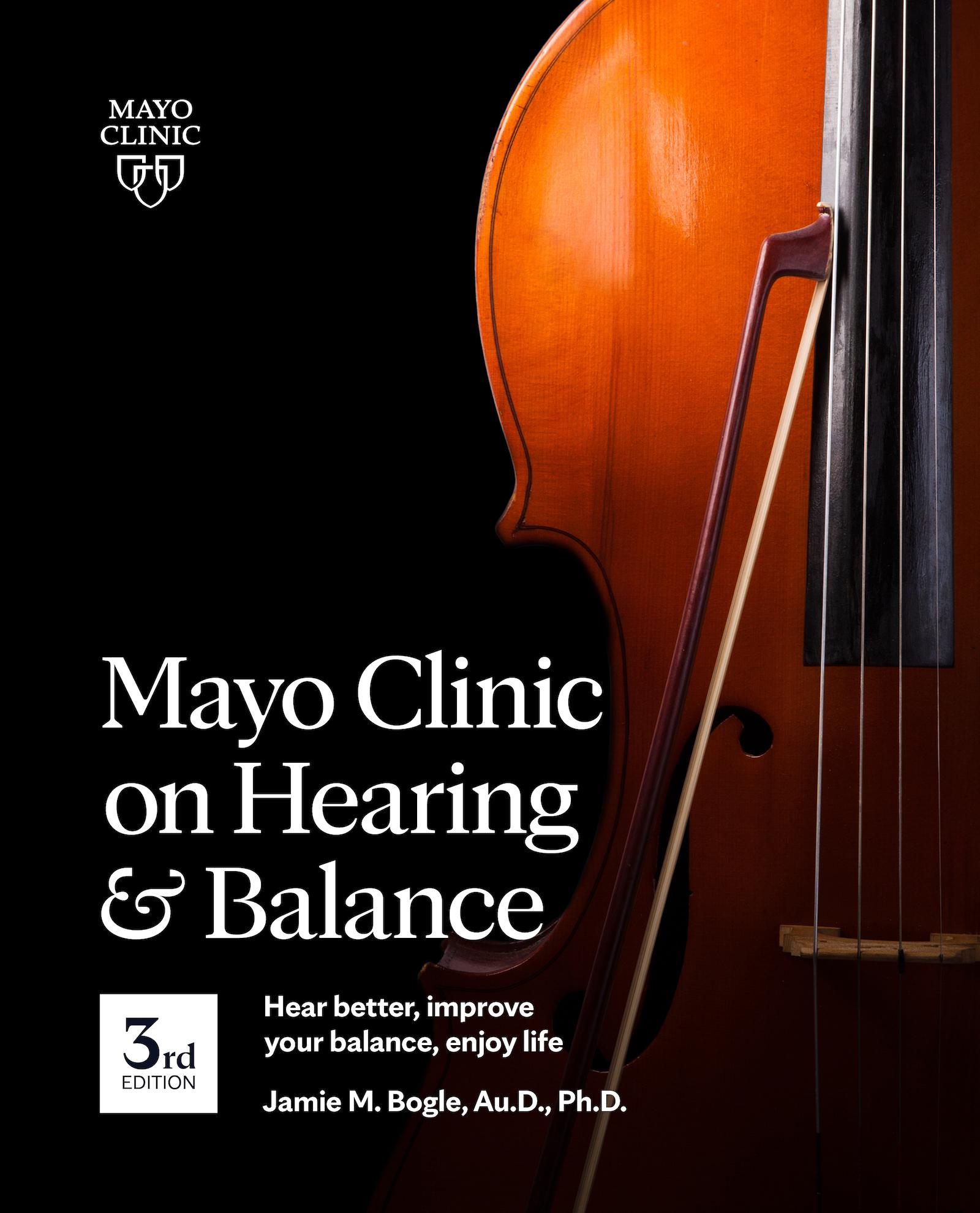 Beispielinhalt (Bild) Mayo Clinic on Hearing and Balance Hear Better, Improve Your Balance and Enjoy Life, 3rd Ed.