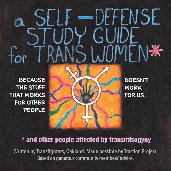 Vorderes Coverbild A Self-Defense Study Guide for Trans Women and Other People Affected by Transmisogyny
