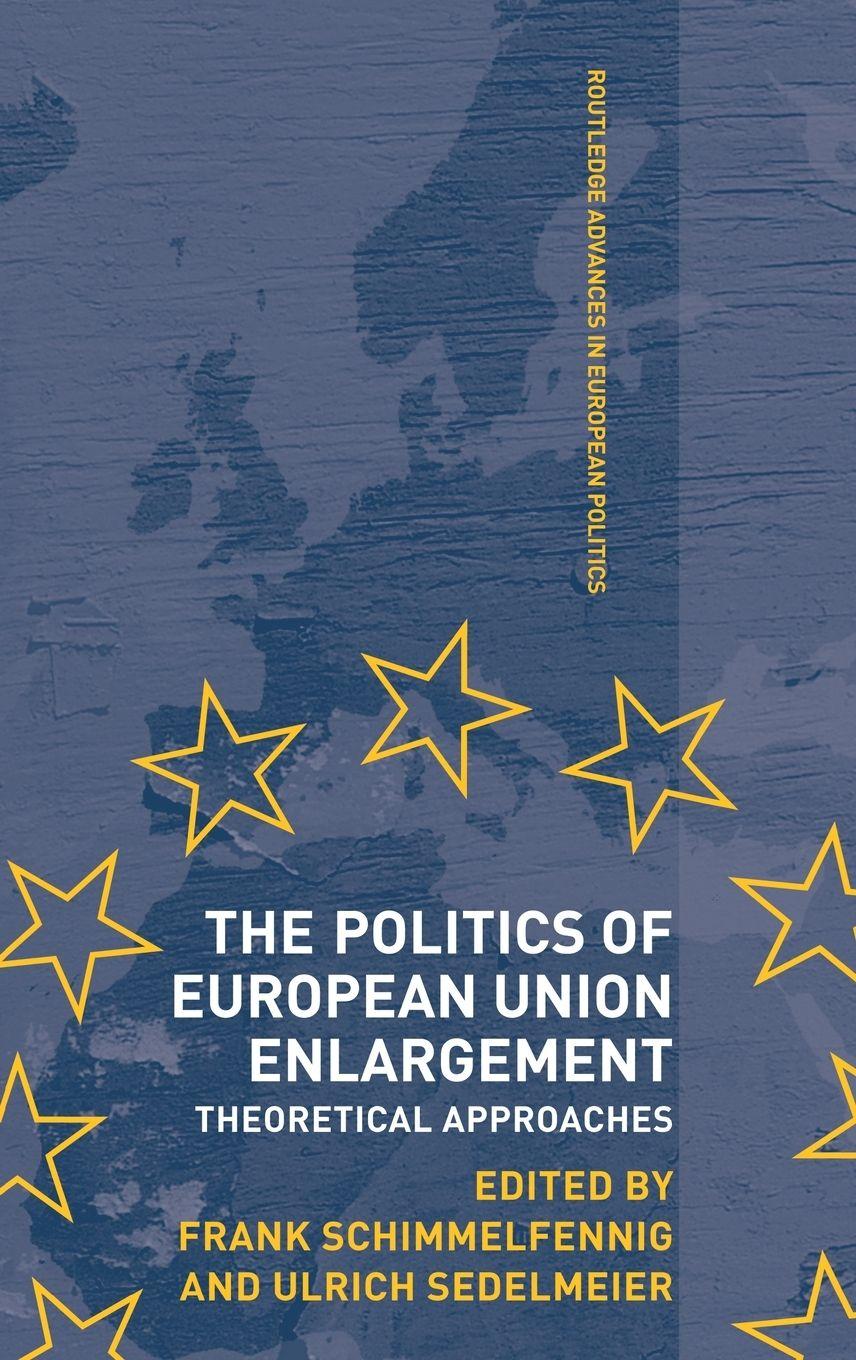 Vorderes Coverbild The Politics of European Union Enlargement
