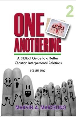 Vorderes Coverbild One Anothering Volume 2: A Biblical Guide to A Better Christian Interpersonal Relations