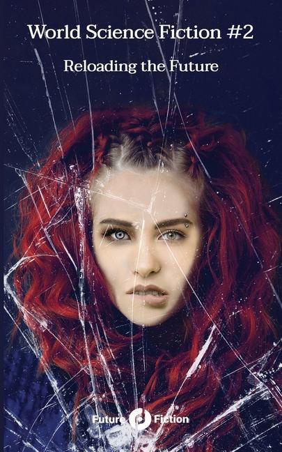 Vorderes Coverbild World Science Fiction #2: Reloading the Future