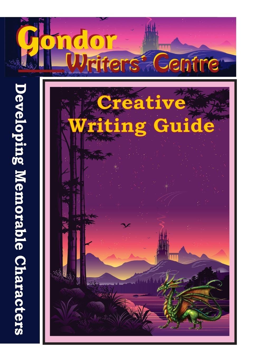 Vorderes Coverbild Gondor Writers' Centre Creative Writing Guides - Developing Memorable Characters