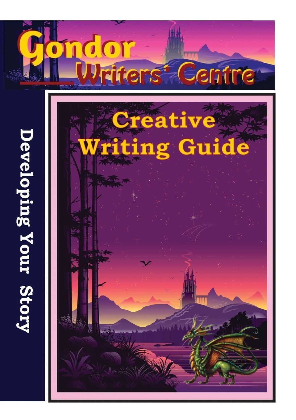 Vorderes Coverbild Gondor Writers' Centre Creative Writing Guide - Developing Your Story