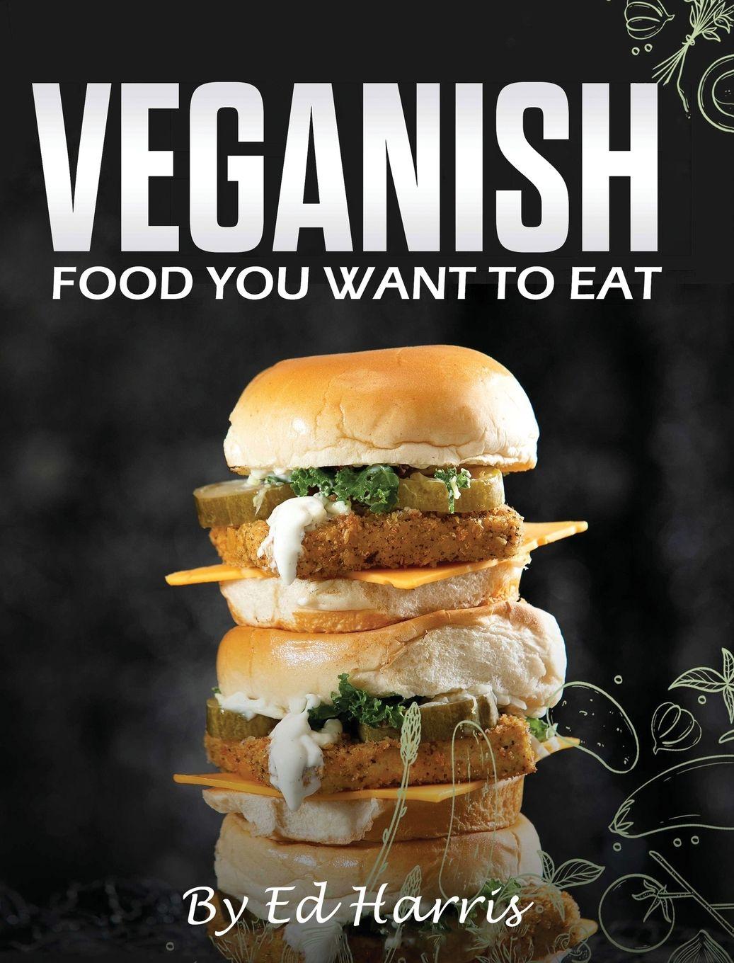 Vorderes Coverbild VEGANISH, FOOD YOU WANT TO EAT