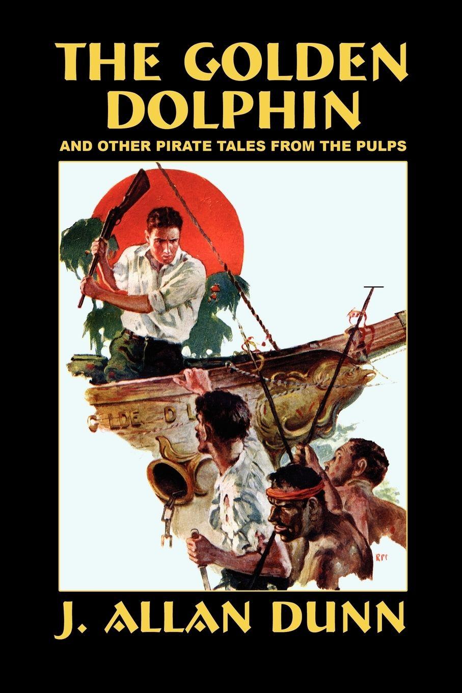 Vorderes Coverbild The Golden Dolphin and Other Pirate Tales from the Pulps