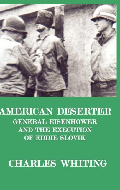 Vorderes Coverbild American Deserter. General Eisenhower and the Execution of Eddie Slovik