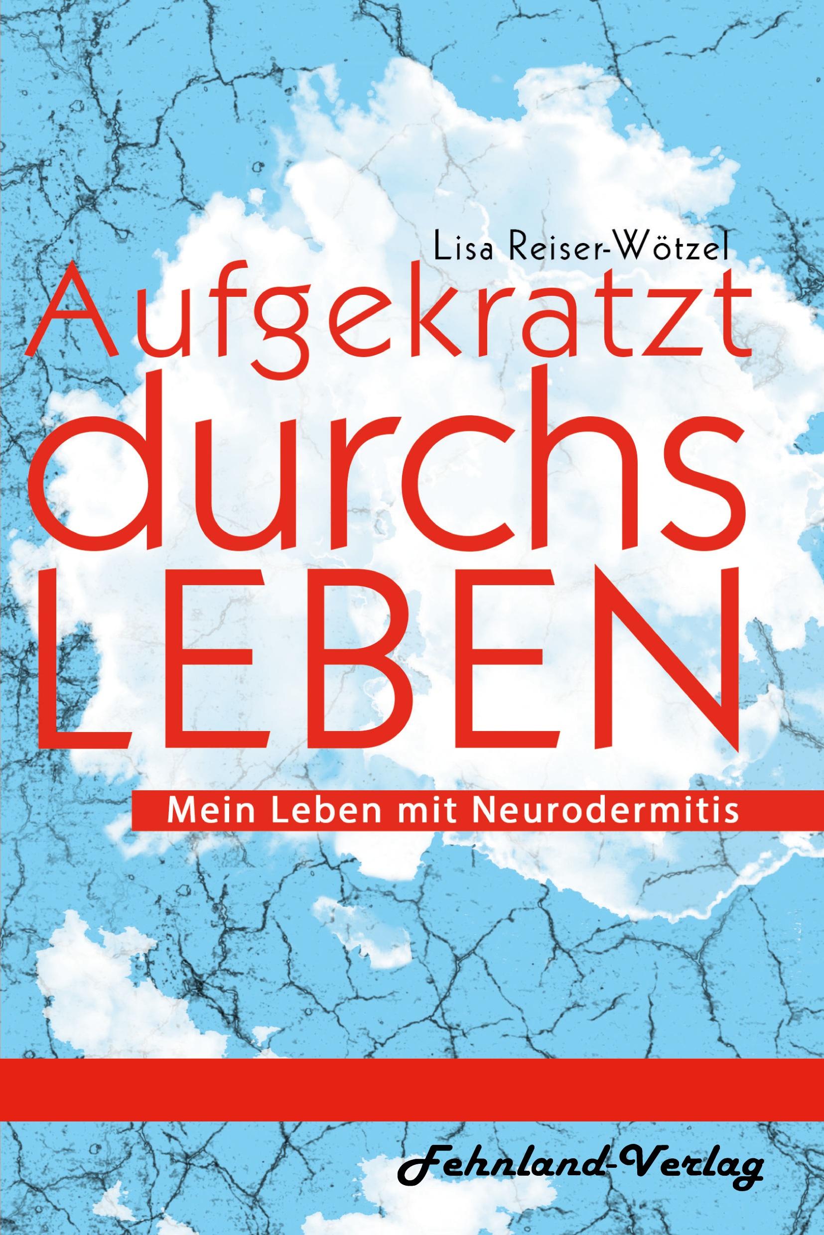 Vorderes Coverbild Aufgekratzt durchs Leben. Mein Leben mit Neurodermitis