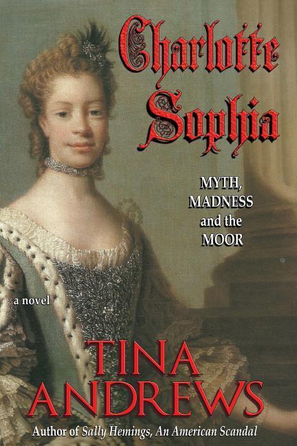 Vorderes Coverbild Charlotte Sophia: Myth, Madness, and the Moor