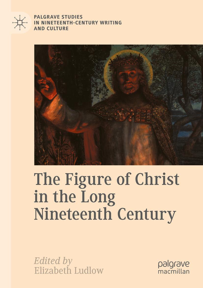 Vorderes Coverbild The Figure of Christ in the Long Nineteenth Century