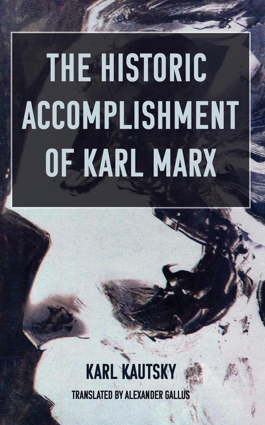 Vorderes Coverbild The Historic Accomplishment of Karl Marx