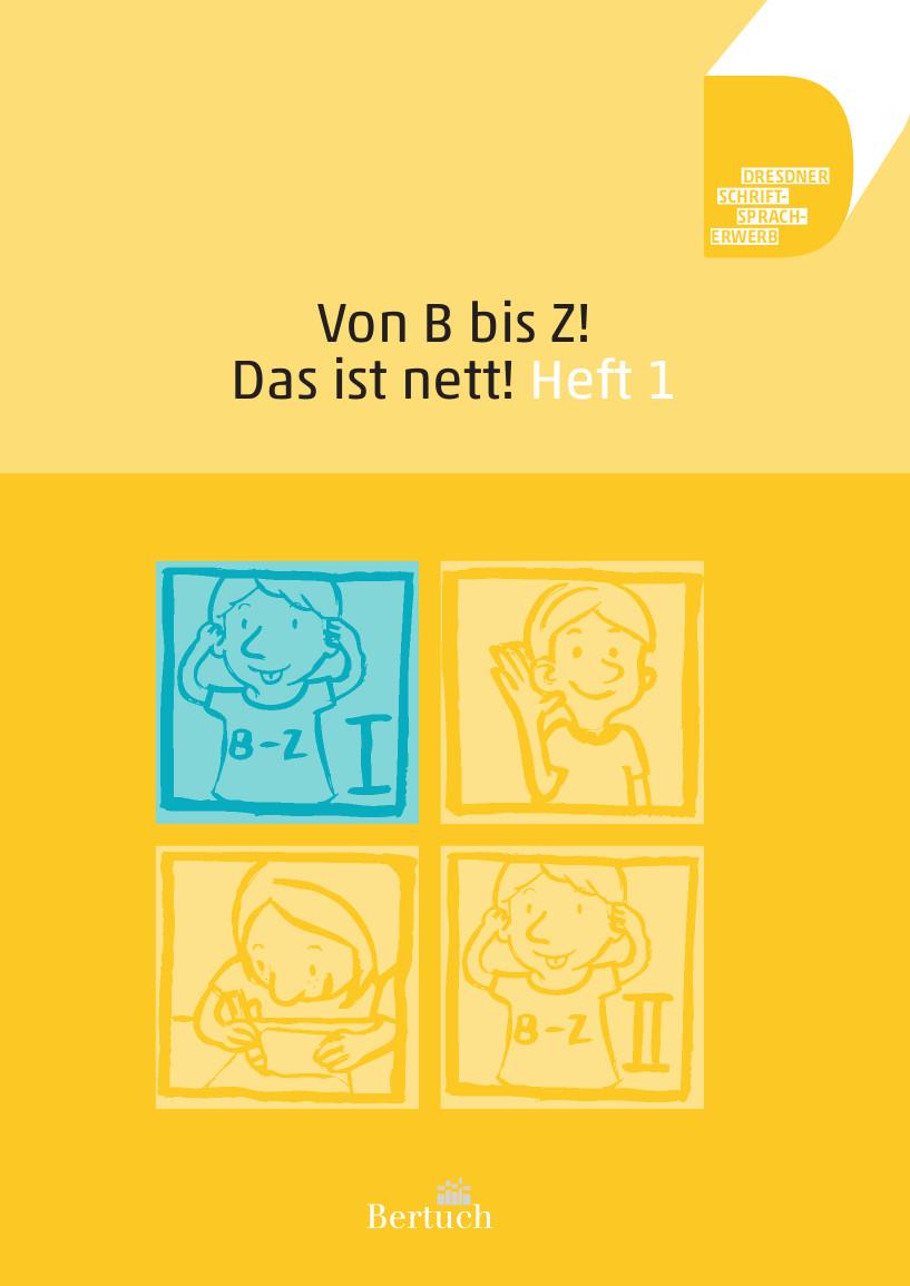 Vorderes Coverbild Von B bis Z! Das ist nett! Heft 1