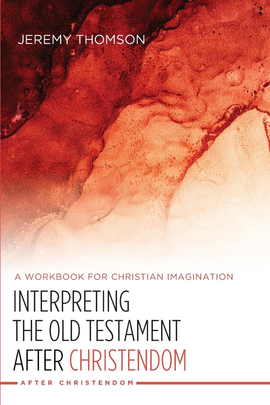 Vorderes Coverbild Interpreting the Old Testament after Christendom