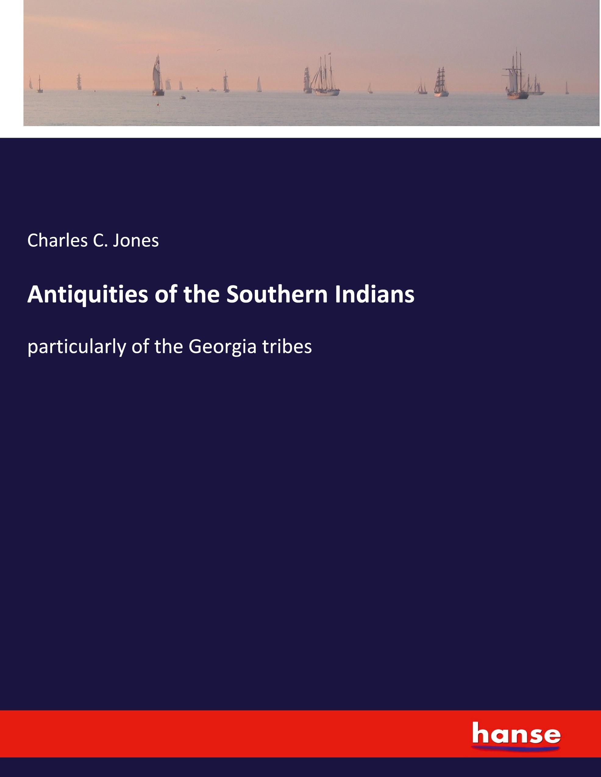 Vorderes Coverbild Antiquities of the Southern Indians