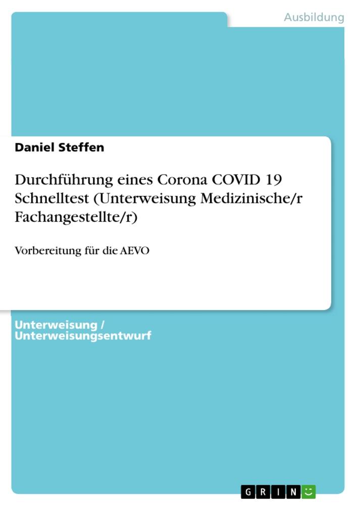 Vorderes Coverbild Durchführung eines Corona COVID 19 Schnelltest (Unterweisung Medizinische/r Fachangestellte/r)