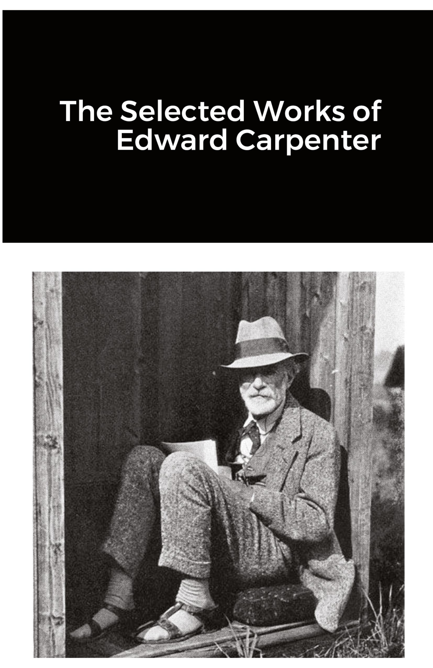 Vorderes Coverbild The Selected Works of Edward Carpenter