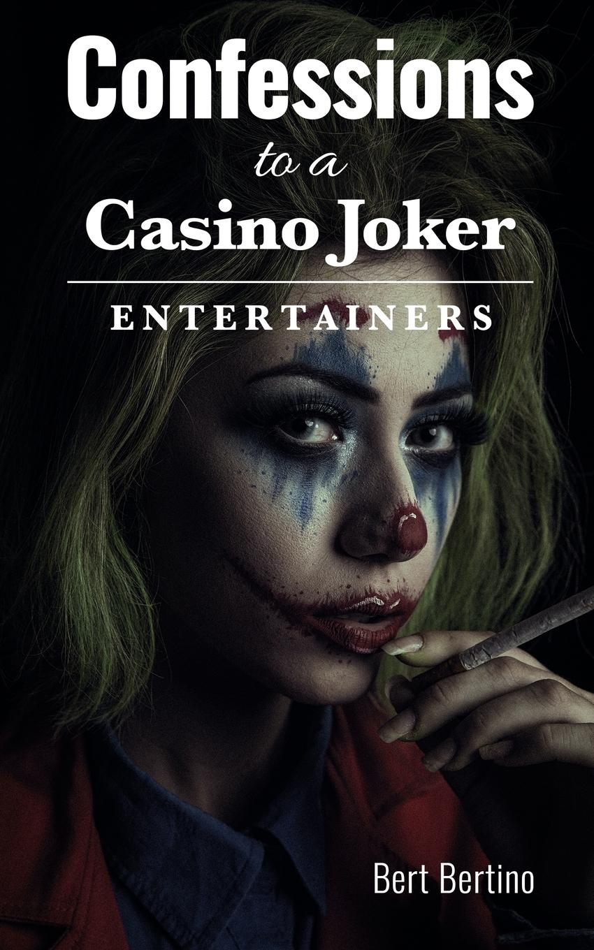 Vorderes Coverbild Confessions to a Casino Joker - Entertainers