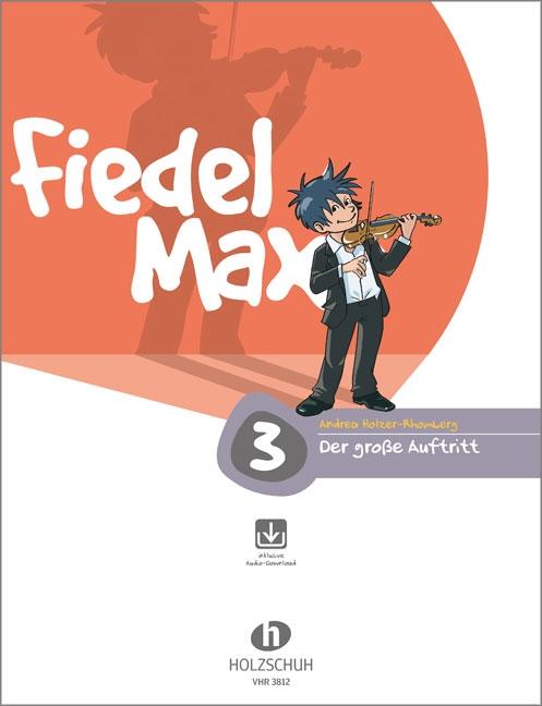 Vorderes Coverbild Fiedel Max - "Der große Auftritt" - Vorspielstücke 3 mit Online-Material