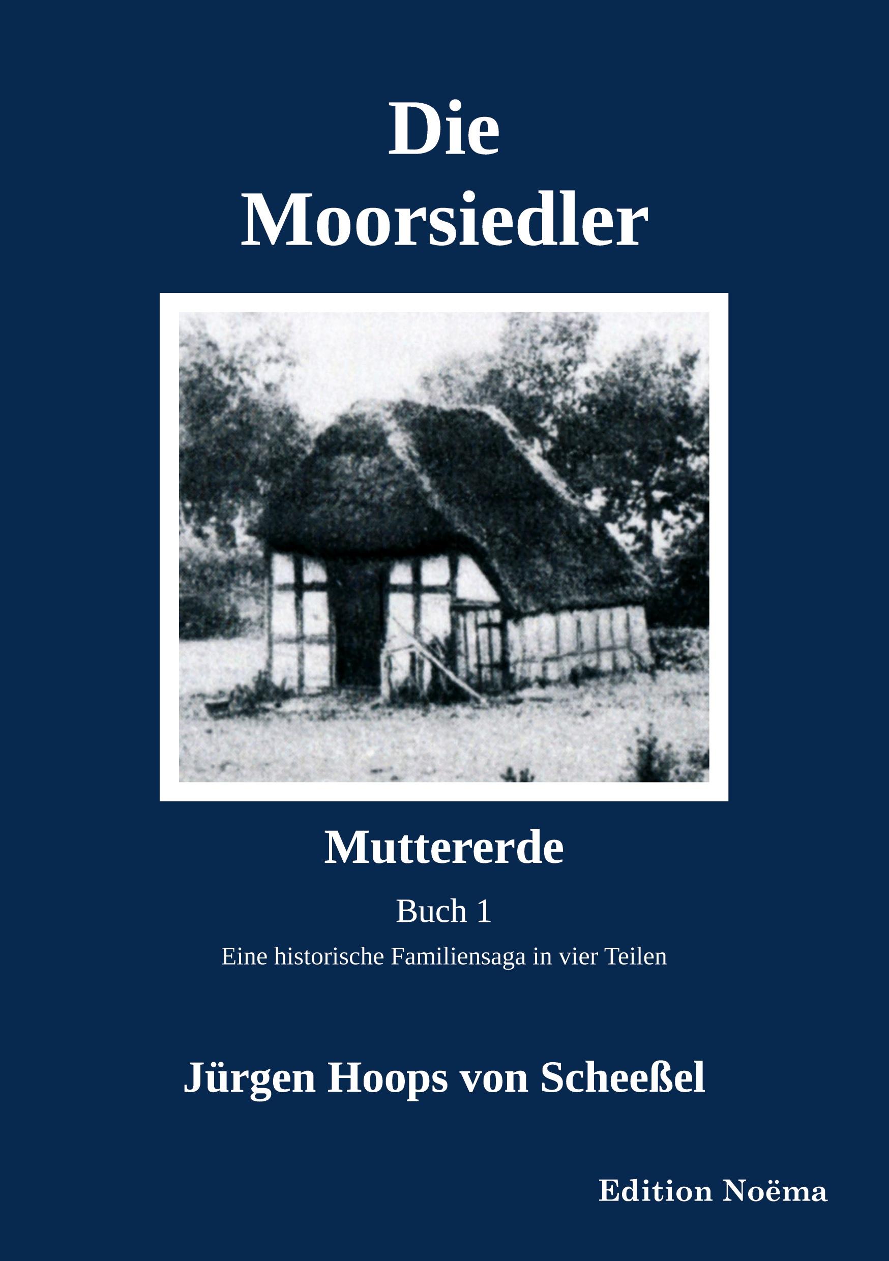 Vorderes Coverbild Die Moorsiedler. Buch 1: Muttererde