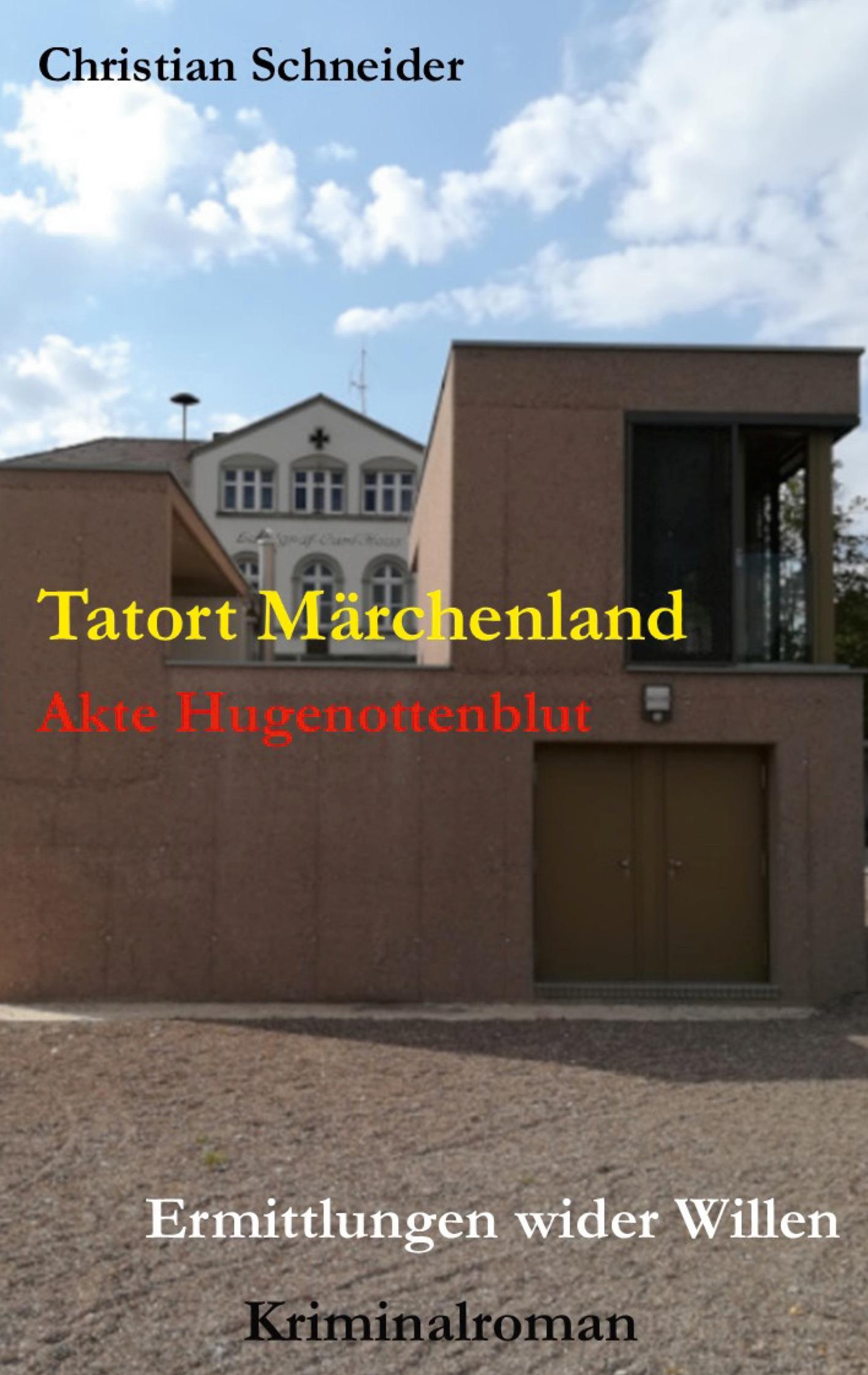 Vorderes Coverbild Tatort Märchenland: Akte Hugenottenblut