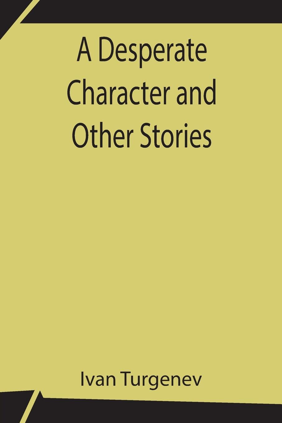 Vorderes Coverbild A Desperate Character and Other Stories