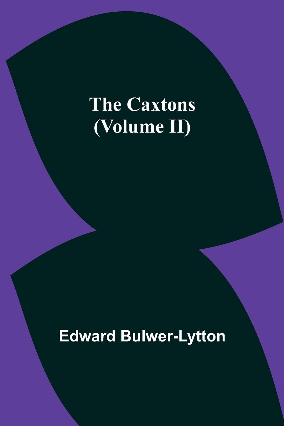 Vorderes Coverbild The Caxtons, (Volume II)