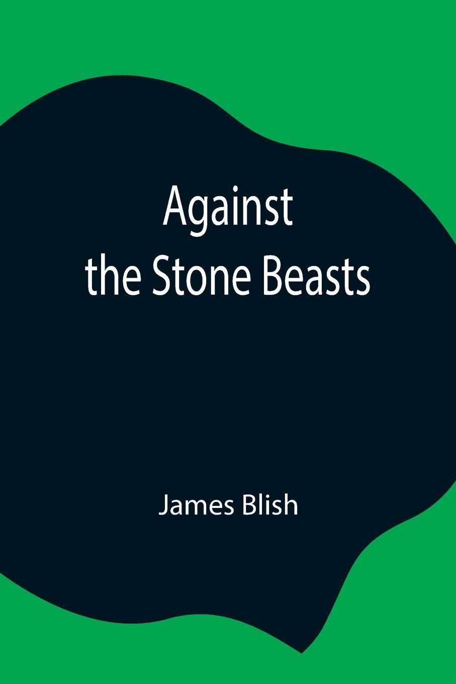 Vorderes Coverbild Against The Stone Beasts