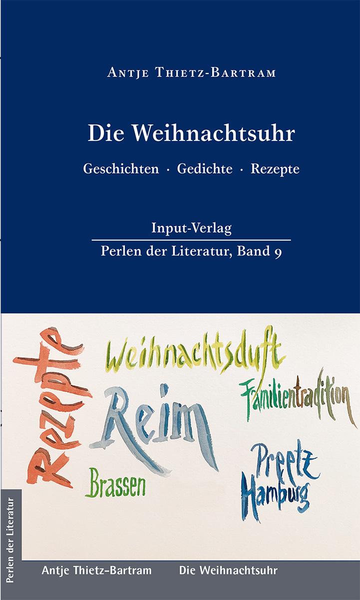 Vorderes Coverbild Die Weihnachtsuhr, Geschichten · Gedichte · Rezepte