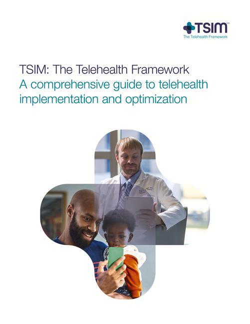 Vorderes Coverbild Tsim: The Telehealth Framework - A Comprehensive Guide to Telehealth Implementation