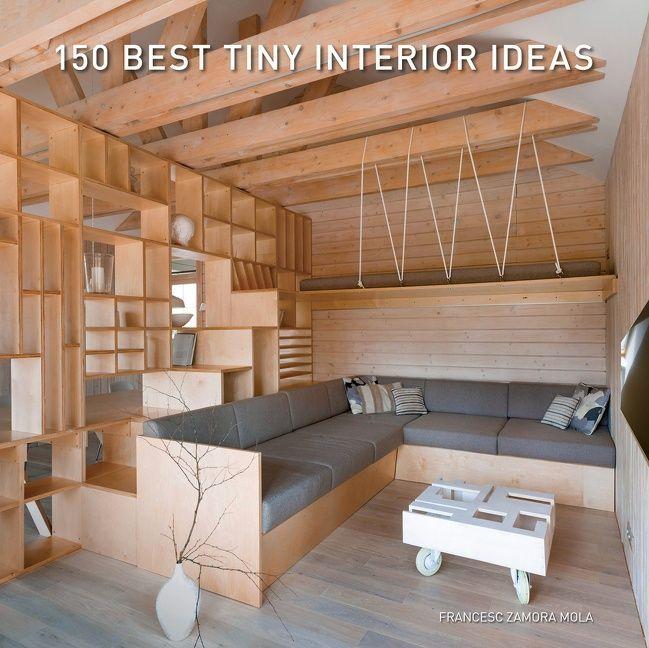 Vorderes Coverbild 150 Best Tiny Interior Ideas