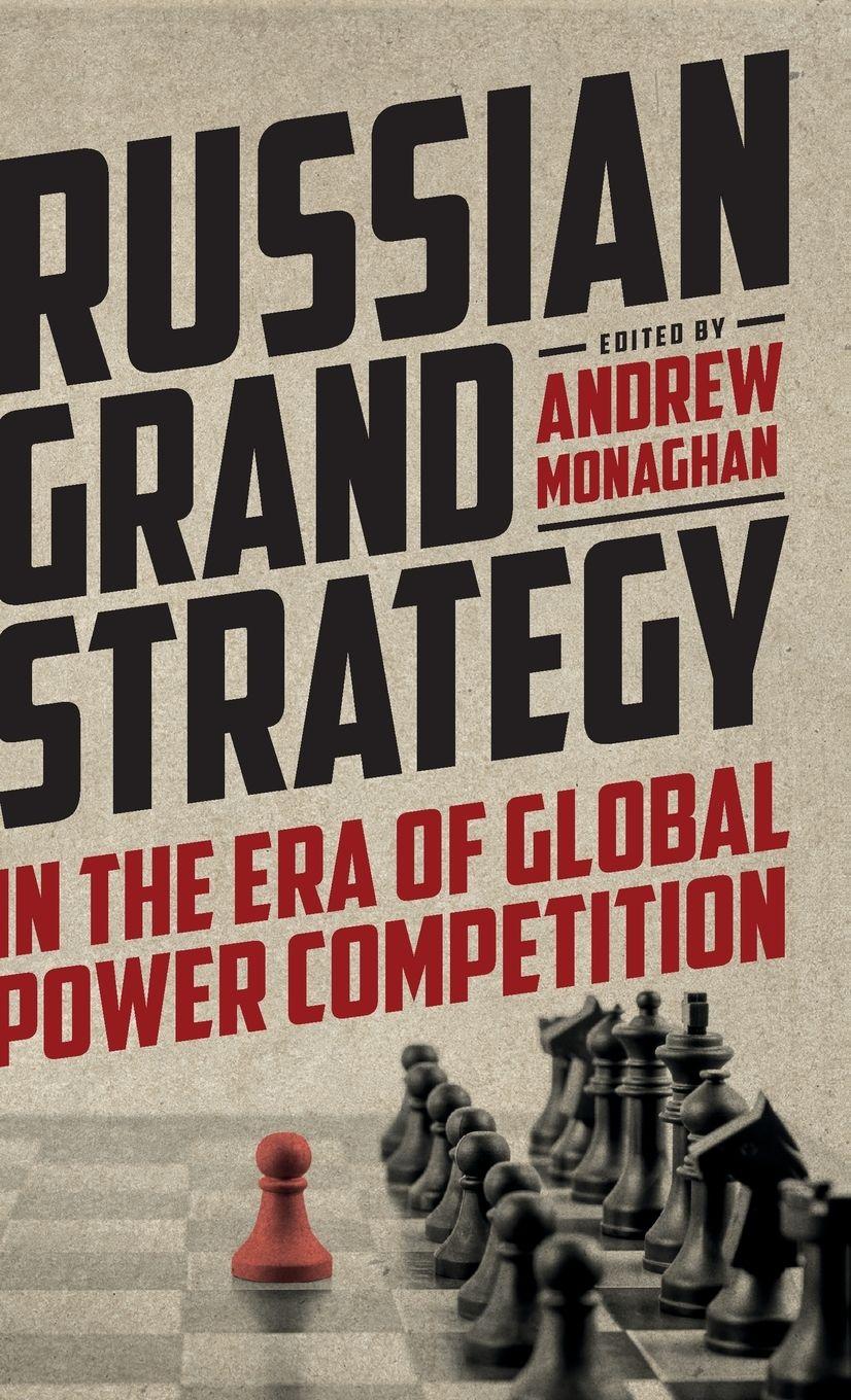 Vorderes Coverbild Russian Grand Strategy in the era of global power competition