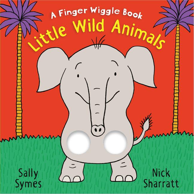 Vorderes Coverbild Little Wild Animals: A Finger Wiggle Book