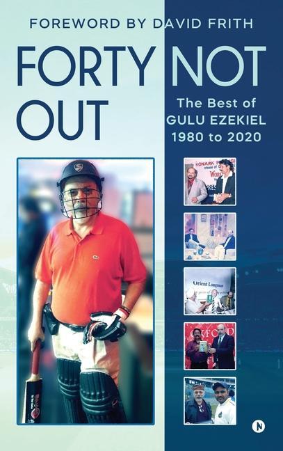 Vorderes Coverbild Forty Not Out: The Best of Gulu Ezekiel 1980 to 2020